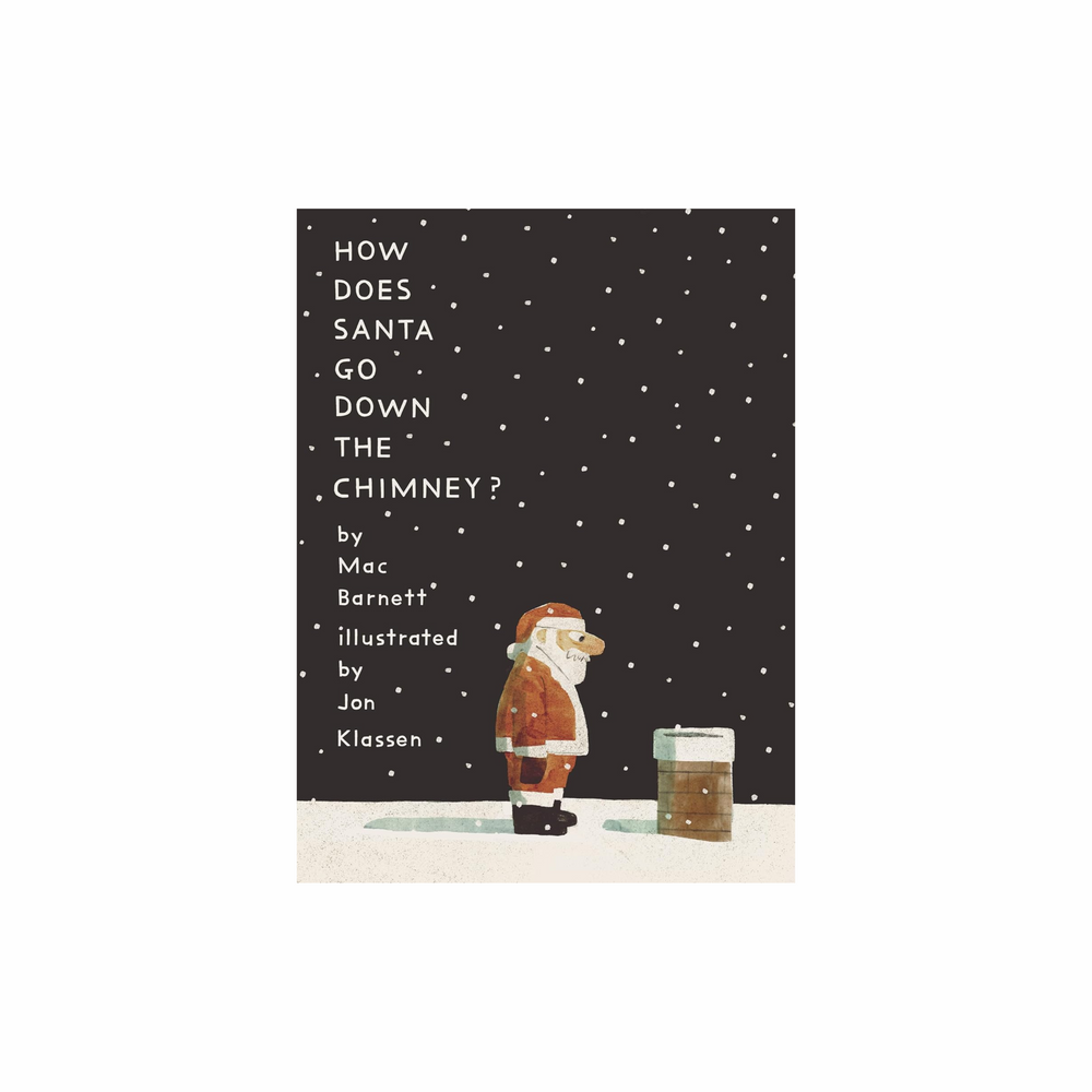 How Does Santa Go Down the Chimney? by Mac Barnett (Hardcover)