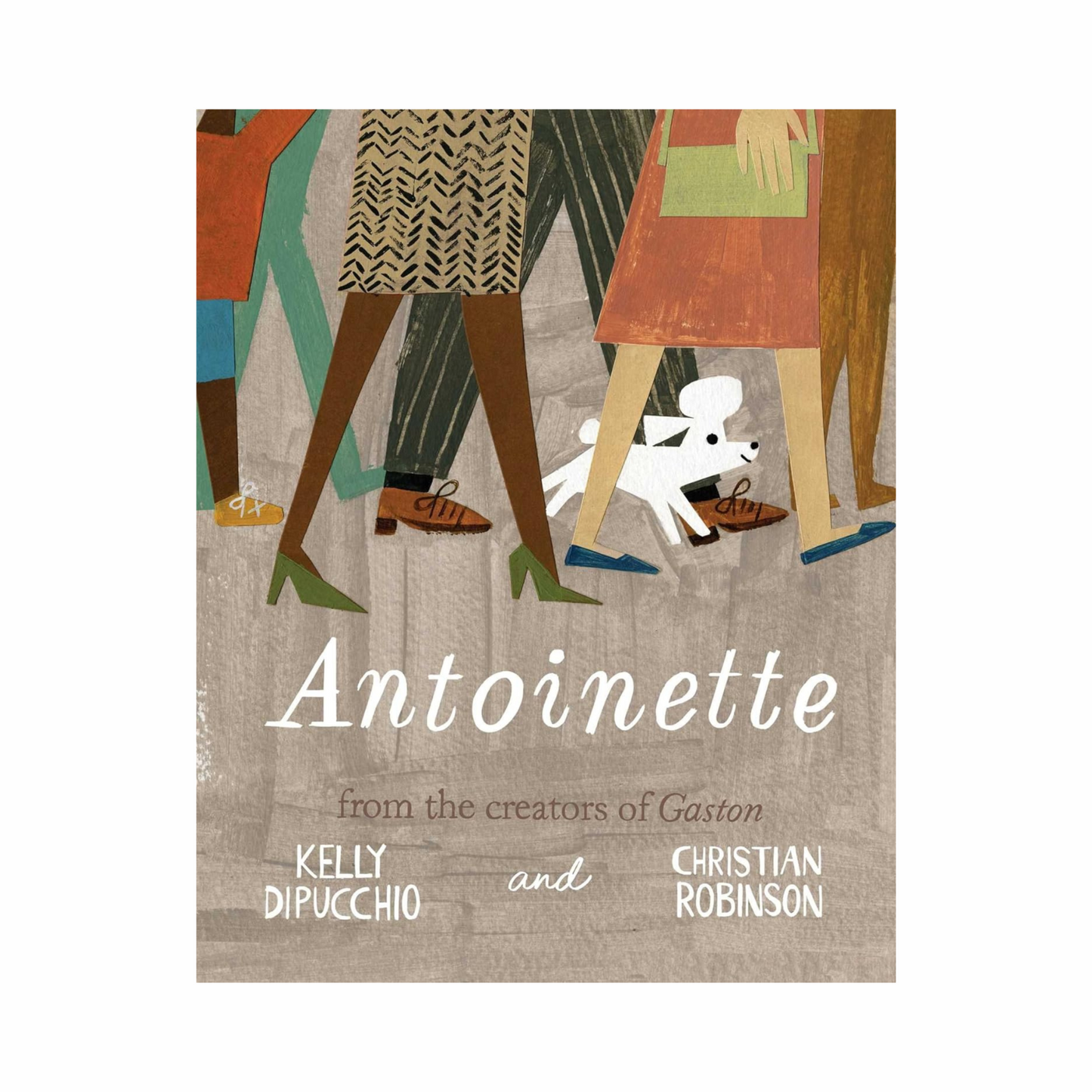 Antoinette by Kelly DiPucchio (Hardcover)