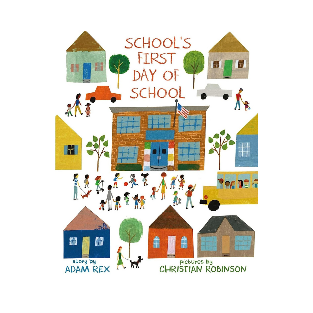 School's First Day of School by Adam Rex (Hardcover)